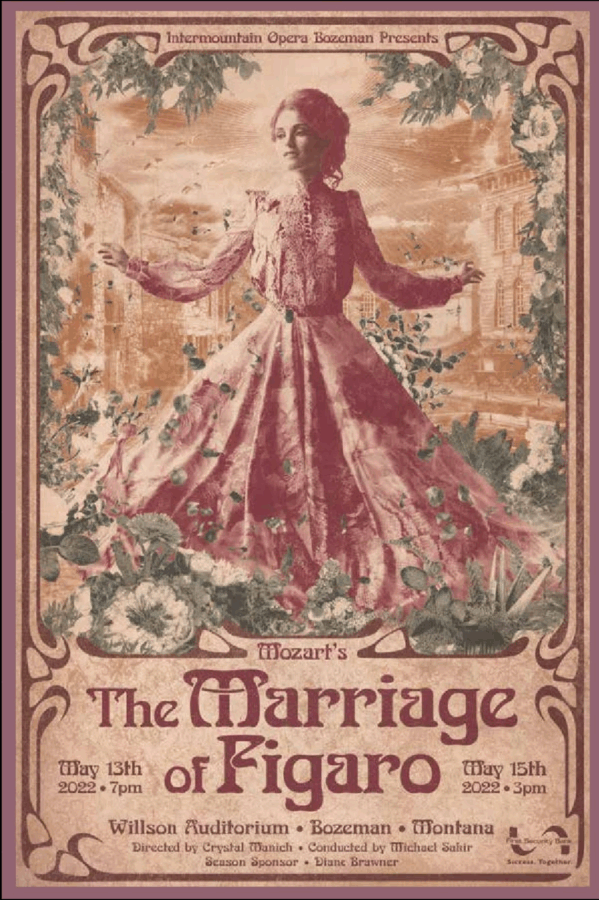 A vintage-style opera poster featuring a woman in an ornate 18th-century gown surrounded by floral patterns, advertising Intermountain Opera Bozeman’s The Marriage of Figaro.